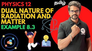 Dual Nature|Radiation|Matter|Solution|Example 8.3|Physics 12|Tamil|Muruga MP#murugmp#physics12#tamil