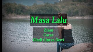 Masa Lalu-Zizan|Cover Cindi Cintya Dewi (Liriks) #suwandi #suwandisen #suwandisenlirik