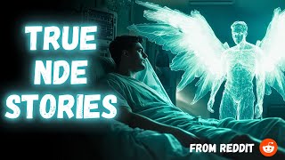 TRUE NDE STORIES | NEAR-DEATH EXPERIENCE | FROM REDDIT