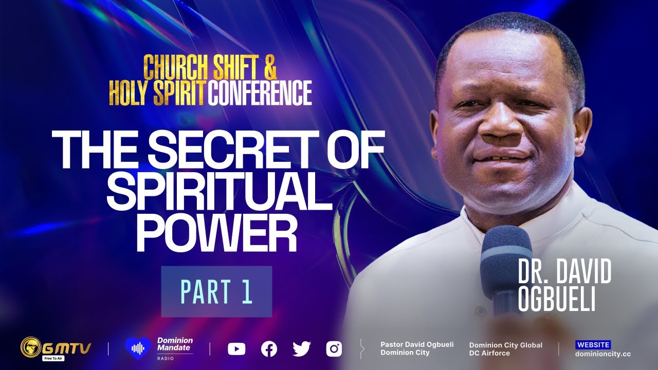 CH-HSC 2025 | THE SECRET OF SPIRITUAL POWER, PART 1 | DR DAVID OGBUELI ...