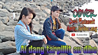 Lagu Batak terbaru ai dang darpillit au diho cover Anita & Desi