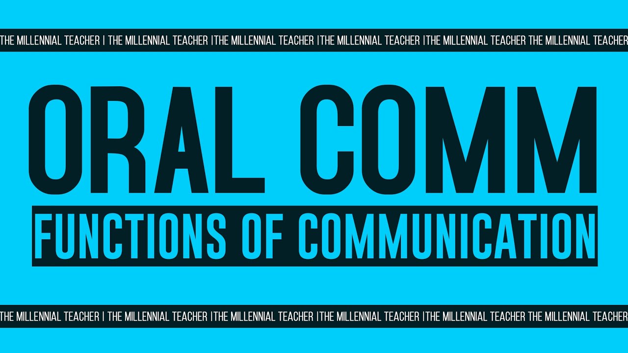 Oral Comm: Functions of Communication