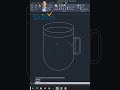 Cup Design in AutoCAD