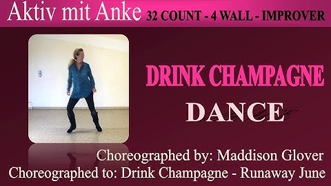 Drink champagne - Line Dance - Maddison Glover - danced by Anke