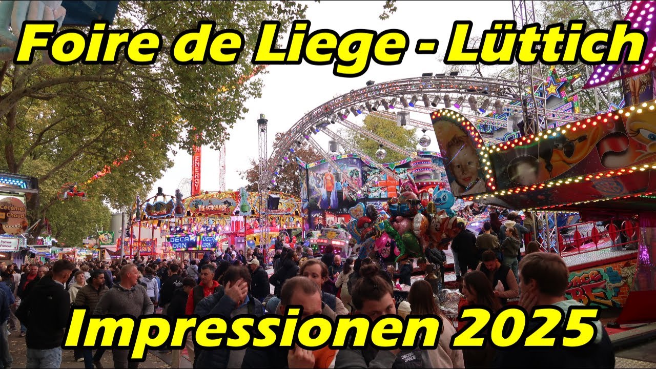 Foire de Liege - Lüttich Impressionen (BE) 2025