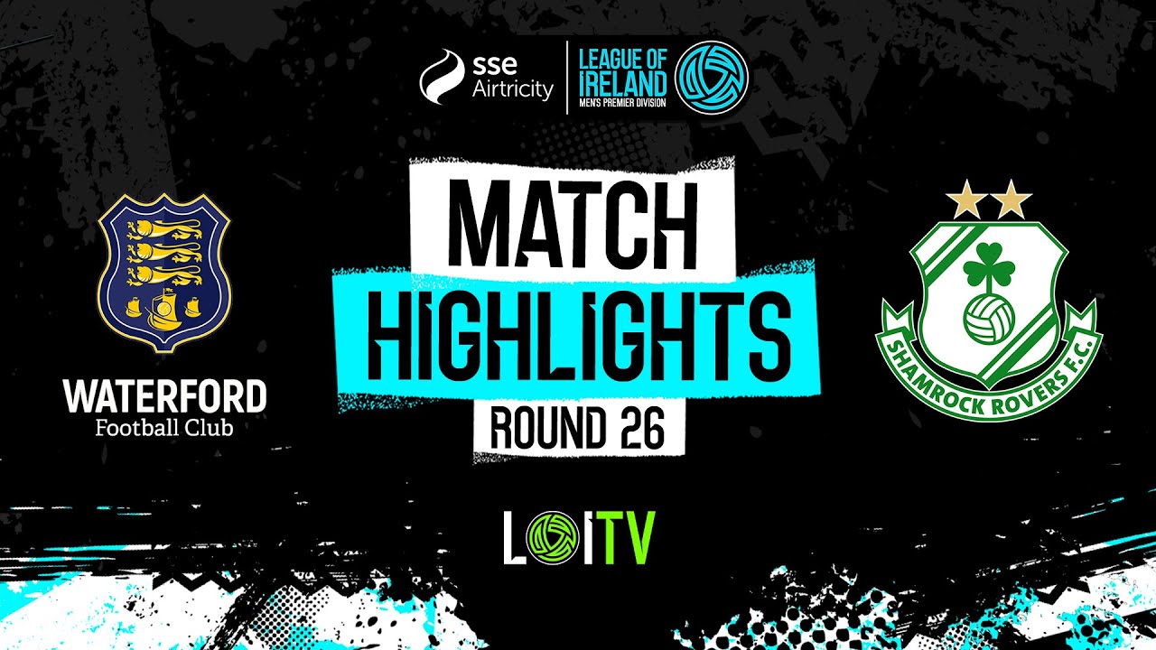SSE Airtricity Men's Premier Division Round 26 | Waterford 1-2 Shamrock Rovers | Highlights