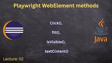 Playwright Tutorial: Click, Fill, TextContent webelement Methods Explained learn playwright Locators