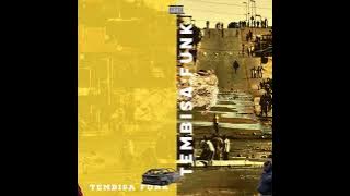 Tembisa Funk Revisit - DaJiggySA & DrummeRTee924 x LanoKies