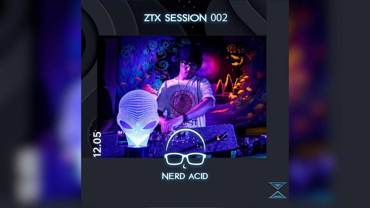 ZTX SESSION 002 - NERD ACID (PROGRESSIVE TRANCE)