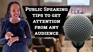 Public speaking tips to get attention from any audience