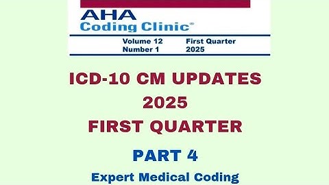 ICD-10 CM Coding Clinics 2025 1st Quarter| Part 4 Medical Coding|Coding clinics|Interview questions