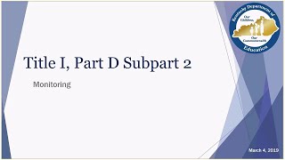 Title I, Part D Subpart 2 Monitoring Webinar