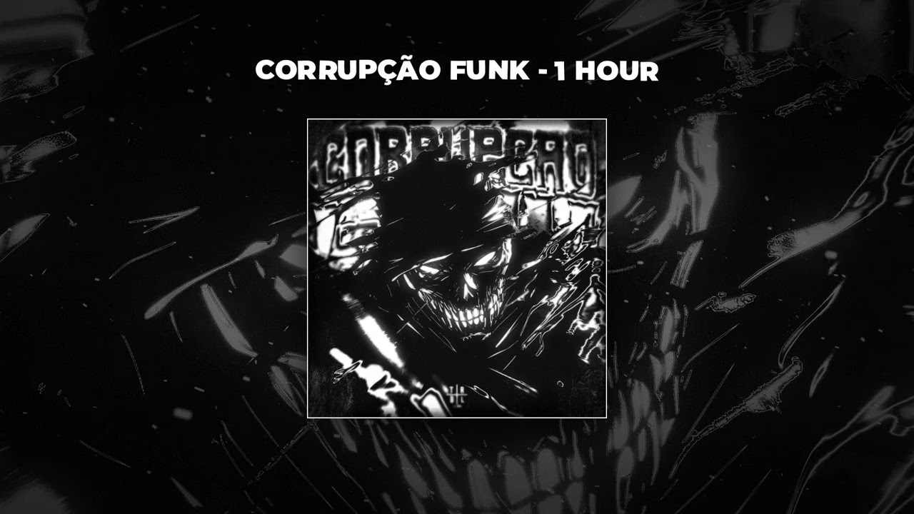 [1 HOUR PHONK] zxnc., DARKANASE & NTPV - CORRUPÇÃO FUNK