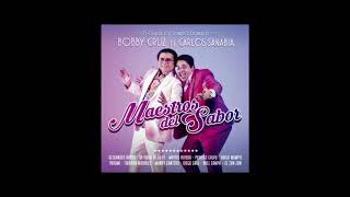 Bobby Cruz & Carlos Sanabia - No Me Cojas Pa Eso | Salsa 2021