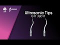 Woodpecker Ultrasonic Tips: G11 and GD11 #WoodpeckerScaler #ScalerTips #ultrasonictips