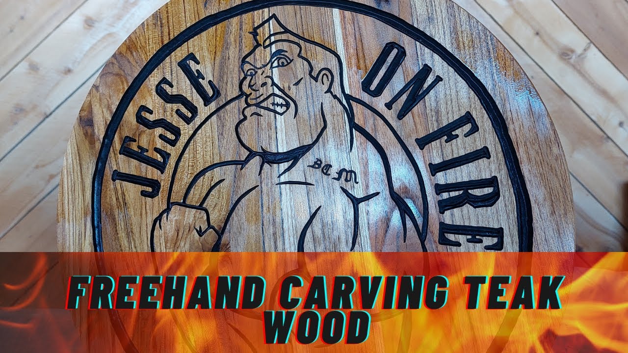 #653 Freehand Carving Teak Wood Jesse on Fire Project Part 1