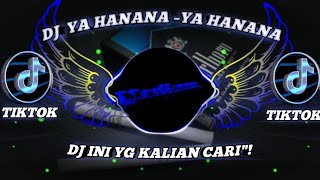 DJ YA HANANA—YA HANANA |SLOWED  REVERB FYP TIKTOK TERBARU!