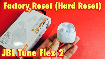 JBL Tune Flex 2 Earbuds: Factory Reset (Hard Reset) Fix Connecting Problems