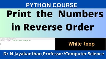Python Program to Print Numbers in Reverse Order