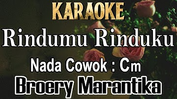 Rindumu Rinduku (Karaoke) Broery Marantika/ Nada Cowok Cm