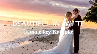 BEAUTIFUL IN WHITE - Karaoke (female key)