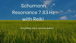 Schumann Resonance | Reiki | 7.83hz