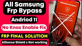 Samsung Android 11 | No Knox FRP Bypass Without Alliance Shield | Knox Not Enable | Adb Not Open Fix