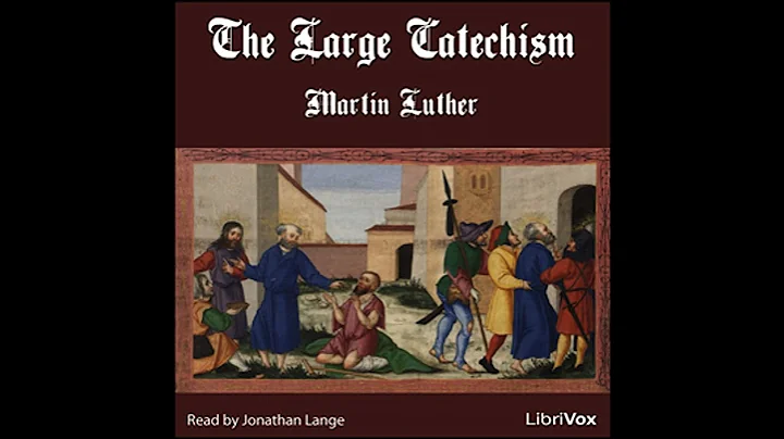 Large Catechism (Version 2) - Martin Luther