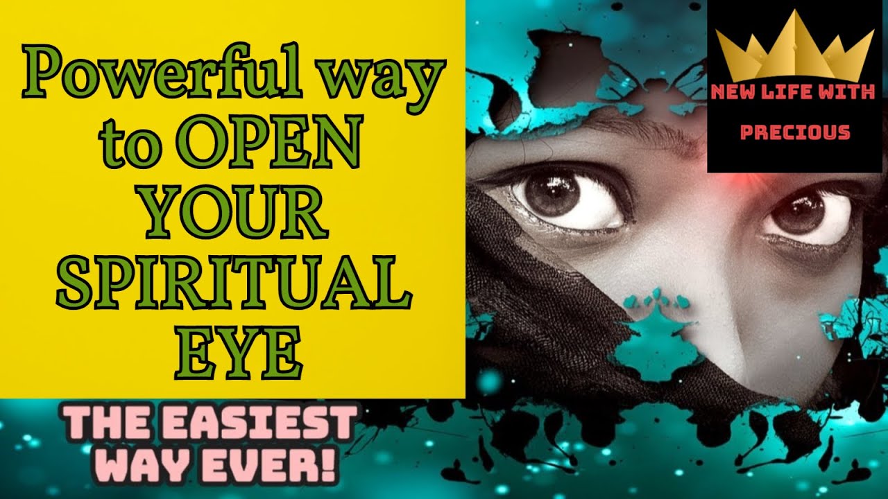 How To Open Your Spiritual Eyes and Ears. Powerful results YouTube