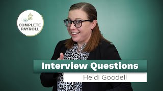 Heidi Goodell, Implementation Consultant | Interview Questions | Complete Payroll