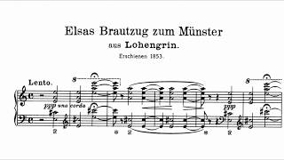 Video thumbnail of "Liszt - Elsas Brautzug zum Münster, S445/2 (William Wolfram)"