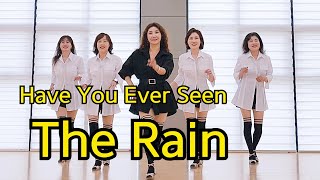 Have You Ever Seen The Rain Line Dance |Oldpopsong |쉬운중급라인댄스