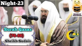 Makkah Taraweeh- 23th Night-Surah Qasas (76-88) Sheikh Sudais with Arabic & English Translation