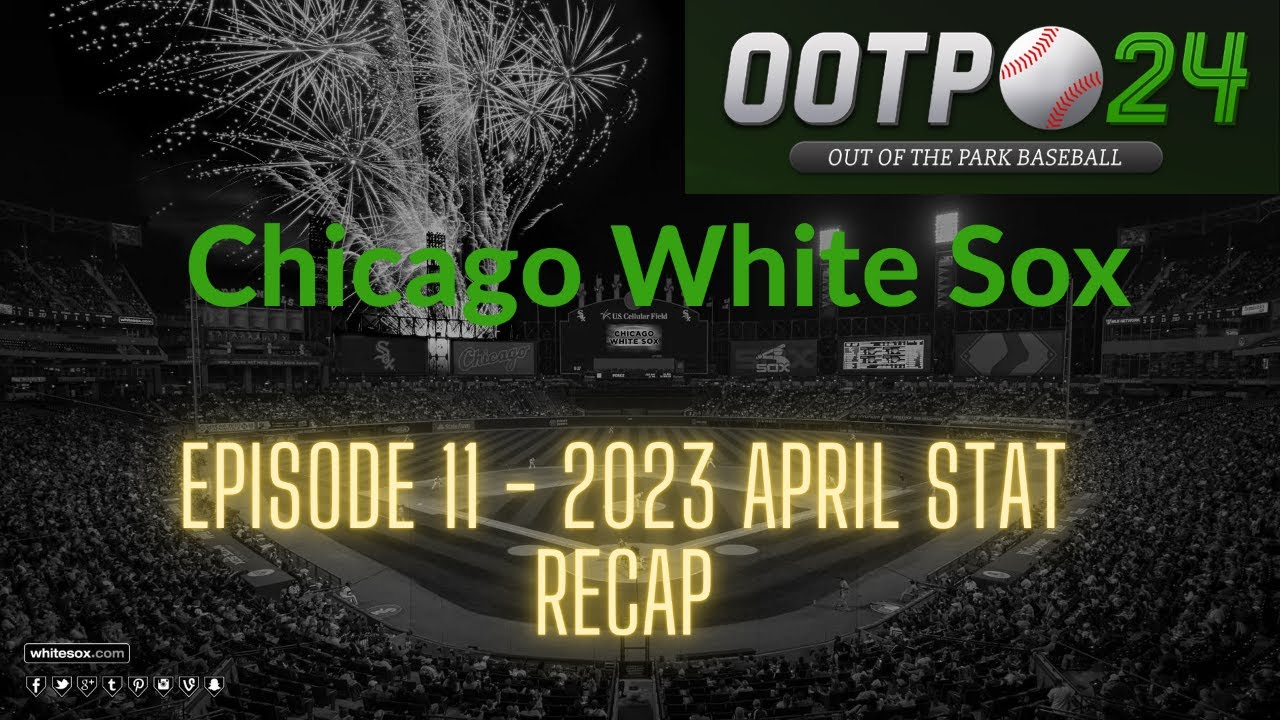 Episode 11 - OOTP 24 - Chicago White Sox - A look around the league as April ends