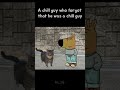 A chill guy who forgot that he was a chill guy #chillguy #칠가이 #oiia #cat #meme #animation #fm_zip