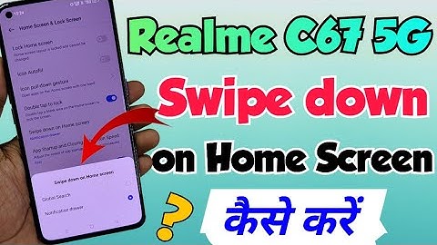 Realme C67 5G me Swipe down to home screen setting kaise kare | Realme c67 Swipe down to home screen