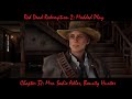 Chapter 37: Mrs. Sadie Adler, Bounty Hunter - Red Dead Redemption 2