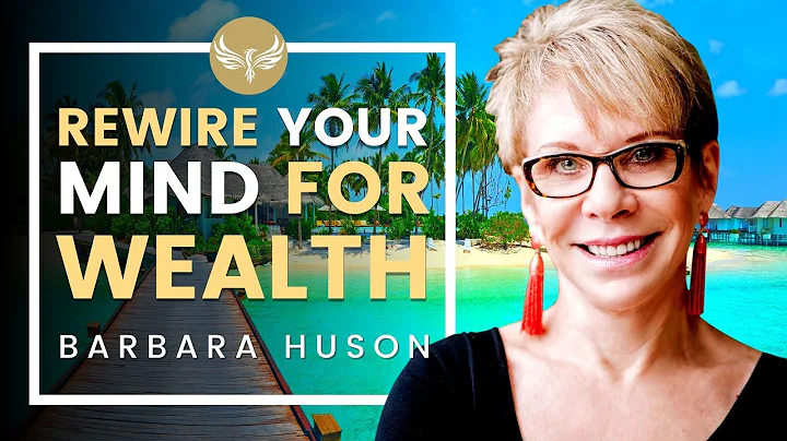 How to Rewire Your Mind for Wealth! Mind Training for Money! Financial Expert Barbara Huson