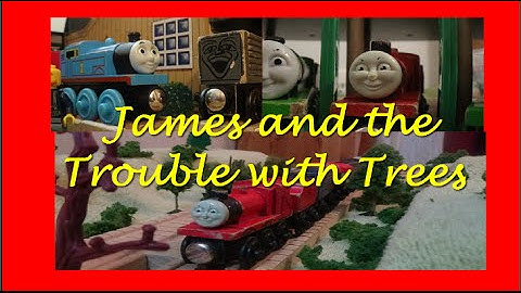 James and the Trouble with Trees (Remake) US