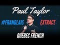 Learning french in quebec  franglais  paul taylor