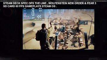 Steam Deck Spec Ops The Line , Wolfenstein The New Order & FEAR 3 SD Card 60 FPS Gameplays Steam OS