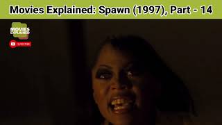 Movies Explained: Spawn (1997), Part - 14