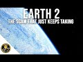 Earth 2 - The Scam that Keeps on Taking