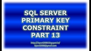 Create, Alter, Drop Primary key constraint in SQL Server - Part 13 Wealth