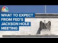 Former Philadelphia Fed chief on what to expect from Fed's Jackson Hole meeting