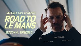 Michael Fassbender: Road to Le Mans – Season 4, Episode 2 – Lucky no. 4