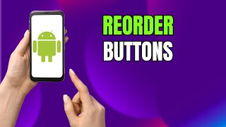 Samsung Galaxy Navigation Bar Order Explained – Easy Android Guide