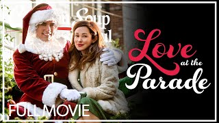 Love At The Parade | FULL MOVIE | Thanksgiving Romance, Holiday by Chicken Soup for the Soul TV 412,974 views 6 months ago 1 hour, 26 minutes