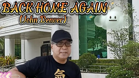 BACK HOME AGAIN - John Denver (cover) Totskie Salazar