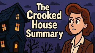 7 Minute The Crooked House Summary Agatha Christe